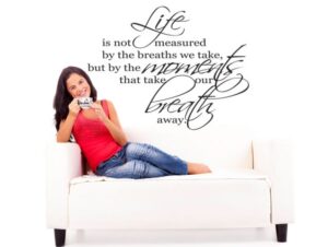 מדבקת קיר החיים לא נמדדים במספר הנשימות