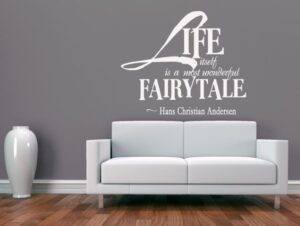 מדבקות קיר "החיים עצמם הוא סיפור האגדה..."