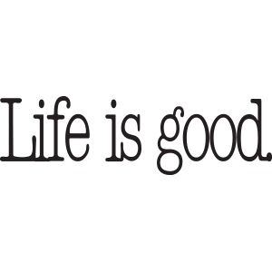 מדבקת קיר - life is good