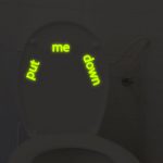 מדבקה זוהרת בחושך - PUT ME DOWN