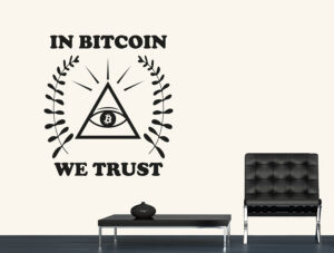 מדבקת קיר - אנחנו בוטחים בביטקוין