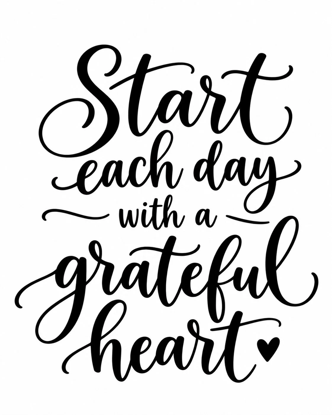 כיתוב 'Start each day with a grateful heart' בגופן שחור על רקע לבן, סגנון נקי ומודרני.